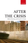 Image for After the crisis: reform, recovery, and growth in Europe