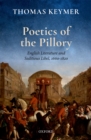 Image for Poetics of the Pillory: English Literature and Seditious Libel, 1660-1820