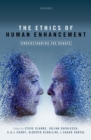 Image for The ethics of human enhancement: understanding the debate