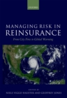 Image for Managing Risk in Reinsurance: From City Fires to Global Warming