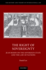 Image for Right of Sovereignty: Jean Bodin on the Sovereign State and the Law of Nations
