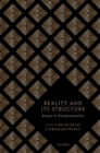 Image for Reality and Its Structure: Essays in Fundamentality