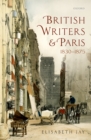 Image for British writers and Paris: 1830-1875