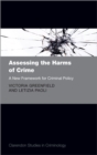 Image for Assessing the Harms of Crime: A New Framework for Criminal Policy
