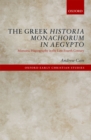 Image for The Greek Historia Monachorum in Aegypto: monastic hagiography in the late fourth century