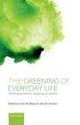 Image for The greening of everyday life: challenging practices, imagining possibilities