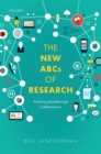 Image for The new ABCs of research: achieving breakthrough collaborations