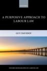 Image for A purposive approach to labour law