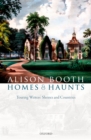 Image for Homes and Haunts: Touring Writers&#39; Shrines and Countries