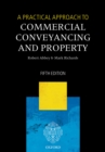 Image for Practical Approach to Commercial Conveyancing and Property