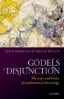 Image for Godel&#39;s disjunction: the scope and limits of mathematical knowledge