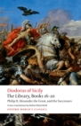 Image for Library, Books 16-20: Philip II, Alexander the Great, and the Successors : Books 16-20,