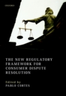 Image for The new regulatory framework for consumer dispute resolution