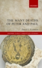 Image for Many Deaths of Peter and Paul