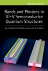 Image for Bands and Photons in III-V Semiconductor Quantum Structures