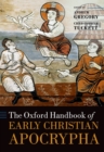 Image for The Oxford handbook of early Christian apocrypha