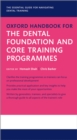 Image for Oxford Handbook for the Dental Foundation and Core Training Programmes