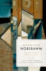 Image for History after Hobsbawm: writing the past for the twenty-first century
