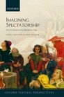 Image for Imagining Spectatorship: From the Mysteries to the Shakespearean Stage