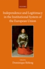 Image for Independence and legitimacy in the institutional system of the European Union : volume XXIII/2