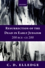 Image for Resurrection of the dead in early Judaism, 200 BCE-CE 200
