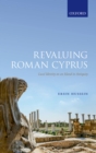 Image for Revaluing Roman Cyprus: Local Identity on an Island in Antiquity