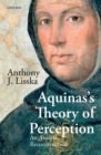 Image for Aquinas&#39;s theory of perception: an analytic reconstruction