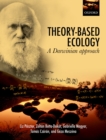 Image for Theory-based ecology: a Darwinian approach