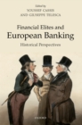 Image for Financial Elites and European Banking: Historical Perspectives
