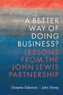 Image for A better way of doing business?: lessons from the John Lewis Partnership