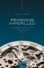 Image for Pensions Imperilled: The Political Economy of Private Pensions Provision in the UK