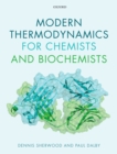 Image for Modern Thermodynamics for Chemists and Biochemists