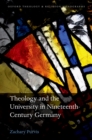 Image for Theology and the University in Nineteenth-Century Germany