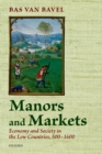 Image for Manors and markets: economy and society in the Low Countries, 500-1600