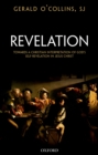 Image for Revelation: Towards a Christian Interpretation of God&#39;s Self-Revelation in Jesus Christ