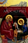 Image for John Among the Apocalypses: Jewish Apocalyptic Tradition and the &#39;Apocalyptic&#39; Gospel