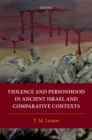 Image for Violence and Personhood in Ancient Israel and Comparative Contexts