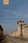 Image for Origins of the colonnaded streets in the cities of the Roman East