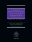 Image for The law of armed conflict and the use of force: the Max Planck encyclopedia of public international law