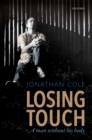 Image for Losing Touch: A man without his body