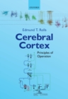 Image for Cerebral Cortex: Principles of Operation