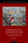 Image for From Slaves to Prisoners of War: The Ottoman Empire, Russia, and International Law