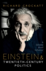 Image for Einstein and Twentieth-Century Politics: &#39;A Salutary Moral Influence&#39;