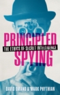 Image for Principled Spying: The Ethics of Secret Intelligence