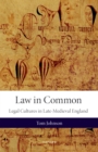 Image for Law in Common: Legal Cultures in Late-Medieval England