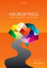 Image for Neuroethics: Anticipating the Future