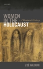 Image for Women in the Holocaust: A Feminist History