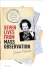 Image for Seven Lives from Mass Observation: Britain in the Late Twentieth Century