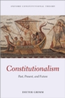 Image for Constitutionalism: Past, Present, and Future