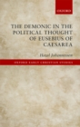 Image for Demonic in the Political Thought of Eusebius of Caesarea